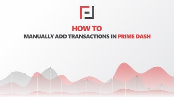 6  How to manually add transactions in Prime Dash Decision Maker