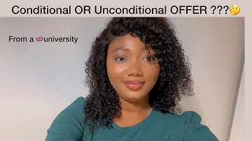 Difference between a conditional and an unconditional offer.