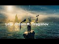 Ahlam Leil Ft Draganov Slowed Reverb Ahlam Leil Ft Draganov Slowed Reverb