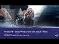 Microsoft Fabric: What’s New and What’s Next