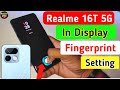 Realme 16t 5g in display fingerprint setting | realme 16t 5g display fingerprint lock 