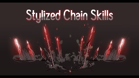 Unity Game FX - Stylized Chain Skills