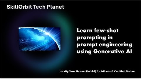 Learn Few-shot prompting in prompt engineering by Generative AI