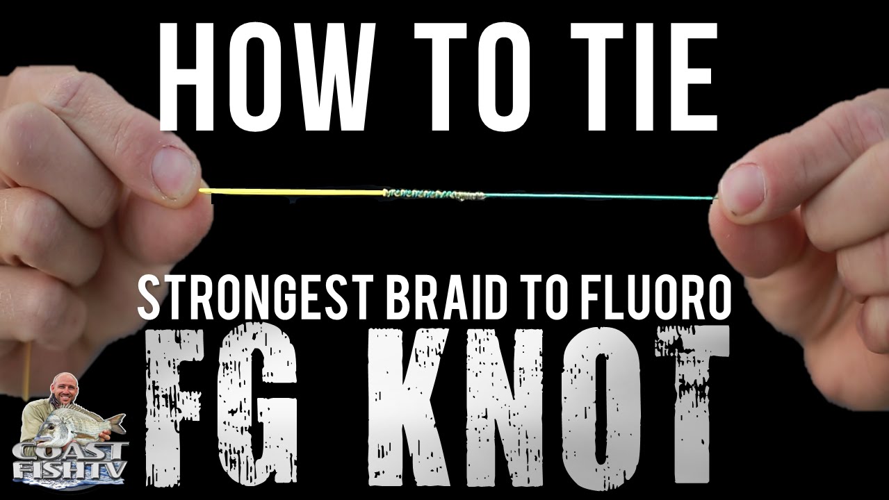 Fg Knot Best Easiest Way To Tie It Youtube