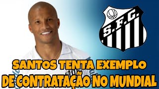 🚨 SANTOS, USA EXEMPLO DE CARLOS SACHÊS,PARA CONTRAÇÕES NO MUNDIAL !!!