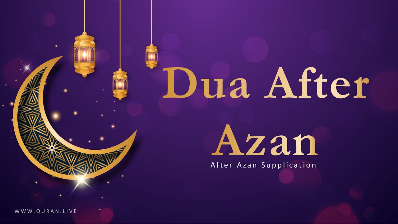 Dua After Azan With English Meaning Audio dua azandua duaazan Audio dua-after-azan-with-english-meaning-audio-dua-azandua-duaazan-audio