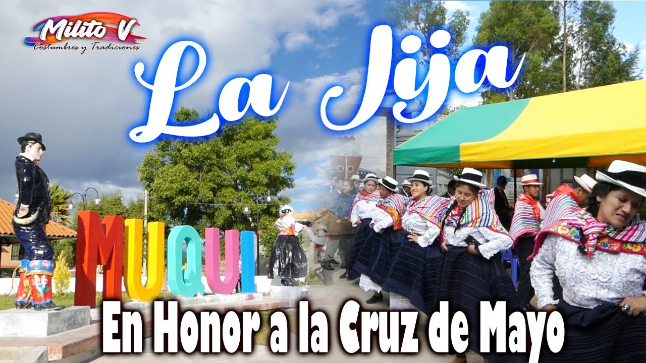 DANZA DE LA JIJA DE MUQUI 2023 (En honor a la Santísima Cruz de Mayo, Barrio Arriba y Barrio Abajo)