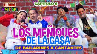 LOS MEÑIQUES DE LA CASA, DE BAILARINES A CANTANTES / PODSCAST EP6 / LOS DESTRAMPADOS