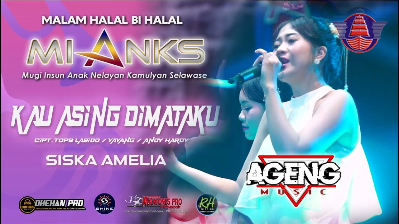 KAU ASING DIMATAKU SISKA AMELIA - AGENG MUSIK - MIANKS COMMUNITY WONOKERTO PEKALONGAN 2025