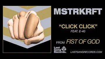 MSTRKRFT - Click Click feat E-40