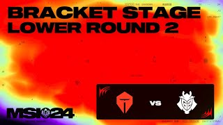 TES vs G2 | 브래킷 Day 7 패자조 2라운드 | 2024 MSI