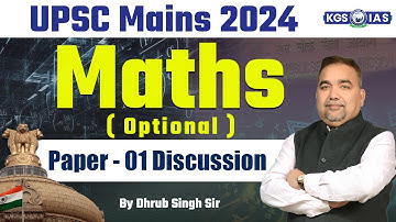 UPSC Optional 2024 | Maths Optional Paper 1 Discussion | by Dhrub Singh Sir