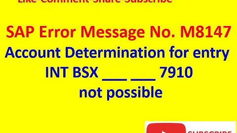 Message No.M8147 - Account Determination for entry INT BSX ___ ___ 7910 not possible