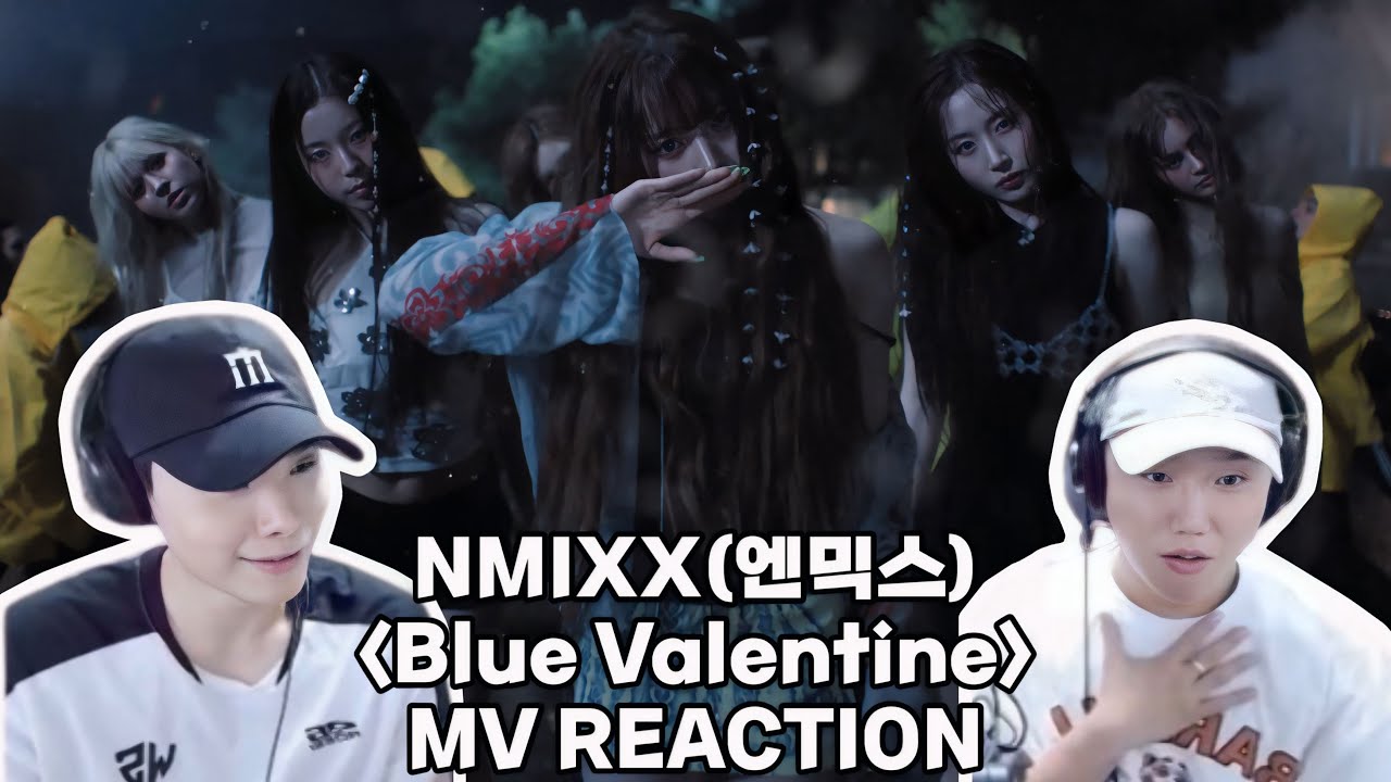 엔믹스 'Blue Valentine' 뮤비 리액션 | NMIXX 'Blue Valentine' MV REACTION