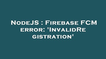 NodeJS : Firebase FCM error: 