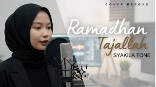RAMADHAN TAJALLA – Cover by Syakila Tone