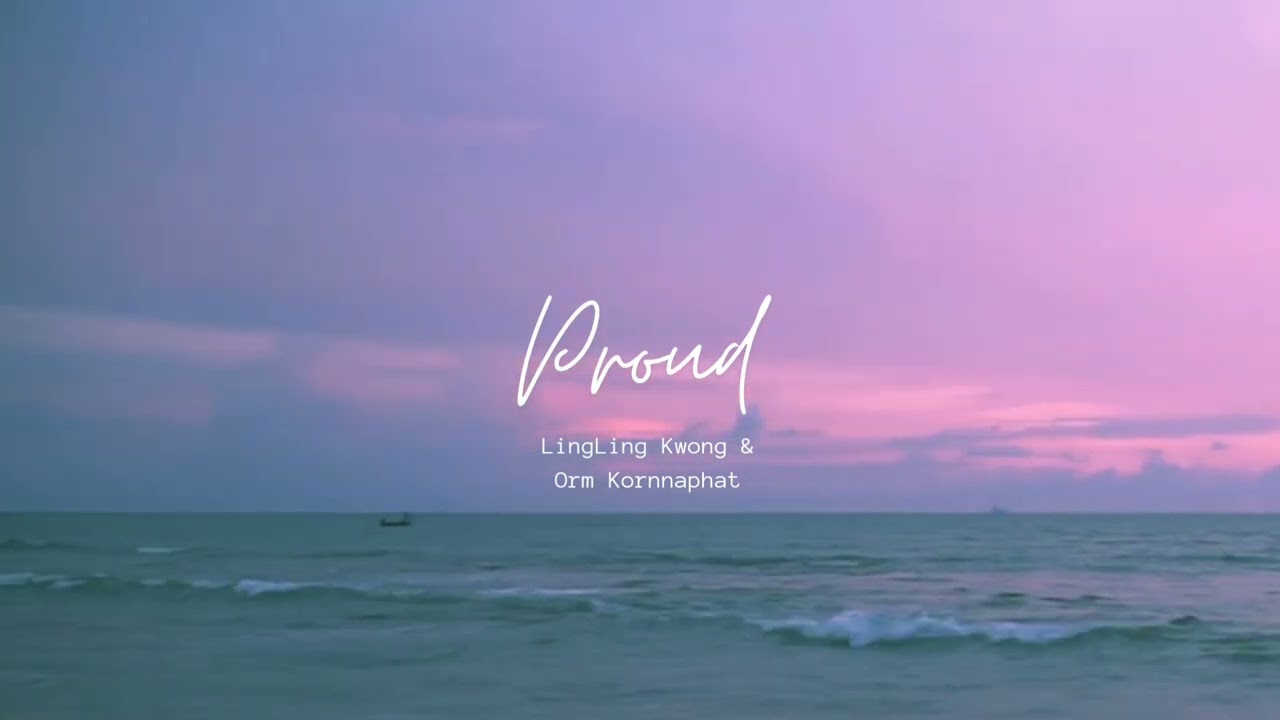 Proud - LingLing Kwong & Orm Kornnaphat (Concert Version)
