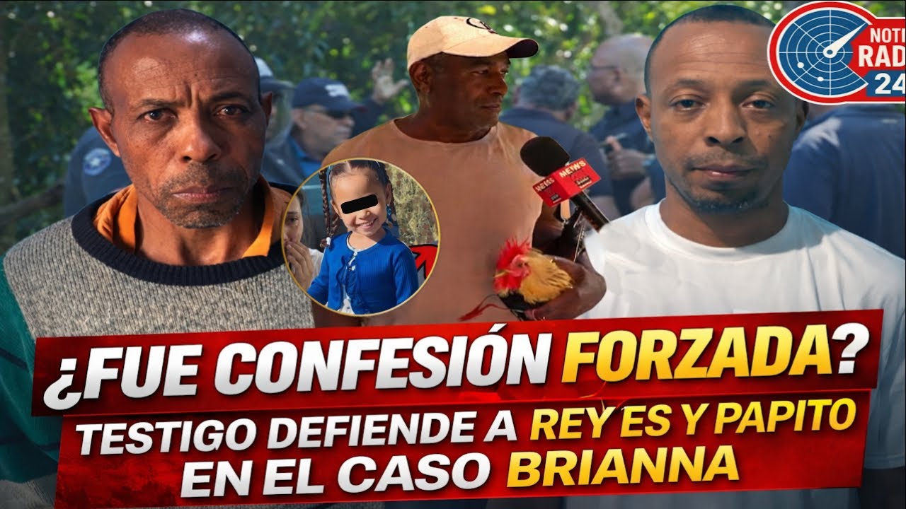 🔴 “¿FUE CONFESIÓN FORZADA? TESTIGO DEFIENDE A REYES Y PAPITO EN EL CASO BRIANNA”