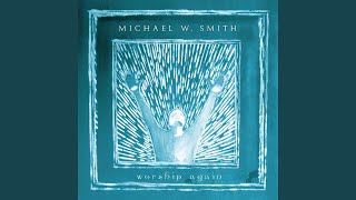 Video thumbnail of "Michael W. Smith - Ancient Words"