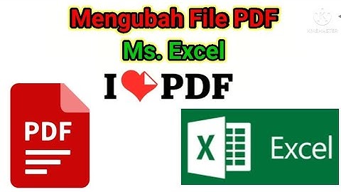 Cara Mengubah PDF Menjadi Excel dengan I Love PDF | How to Convert PDF Into Excel with I Love PDF