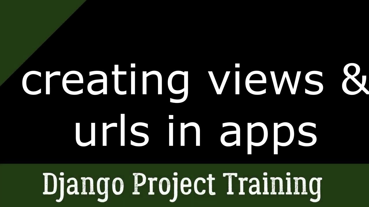 Creating Views And Urls in Django Apps - YouTube