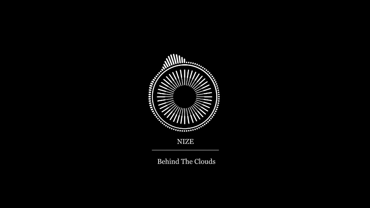 NIZE - Behind The Clouds (Original Mix) adlı videoyu YouTube'da izle NIZE - Behind The Clouds (Original Mix) adlı videoyu YouTube'da izle