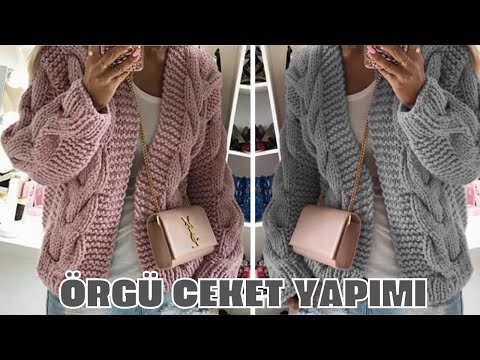 HEM ŞIK HEM TARZ HEM DE YAPIMI ÇOK KOLAY ÖRGÜ CEKET YAPIMI