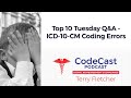 Top 10 tuesday qa  icd10cm coding errors