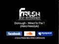 Dorrough Wired To The T Akira Freestyle mp3