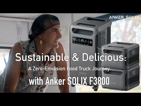 Sustainable Delicious A Zero-Emission Food Truck Journey with Anker SOLIX F3800