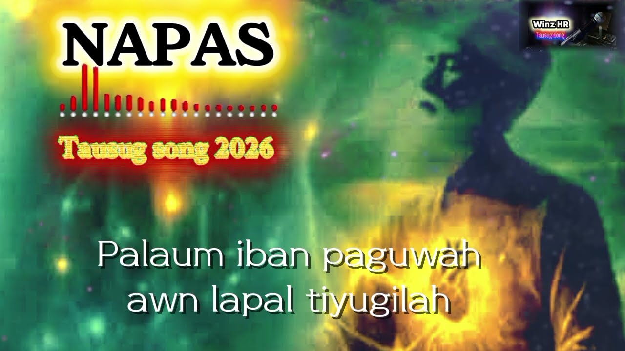 Napas [ Tausug song ] by: @Winzhar 