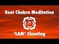 Magical Chakra Meditation Chants for Root Chakra | Seed Mantra 'LAM'