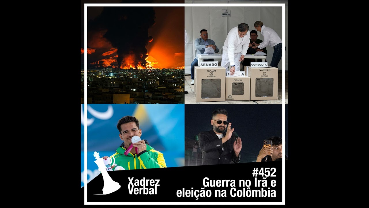 Xadrez Verbal Guerra no Irã e eleição na Colômbia