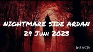 NIGHTMARE SIDE ARDAN RADIO | 29 JUNI 2023