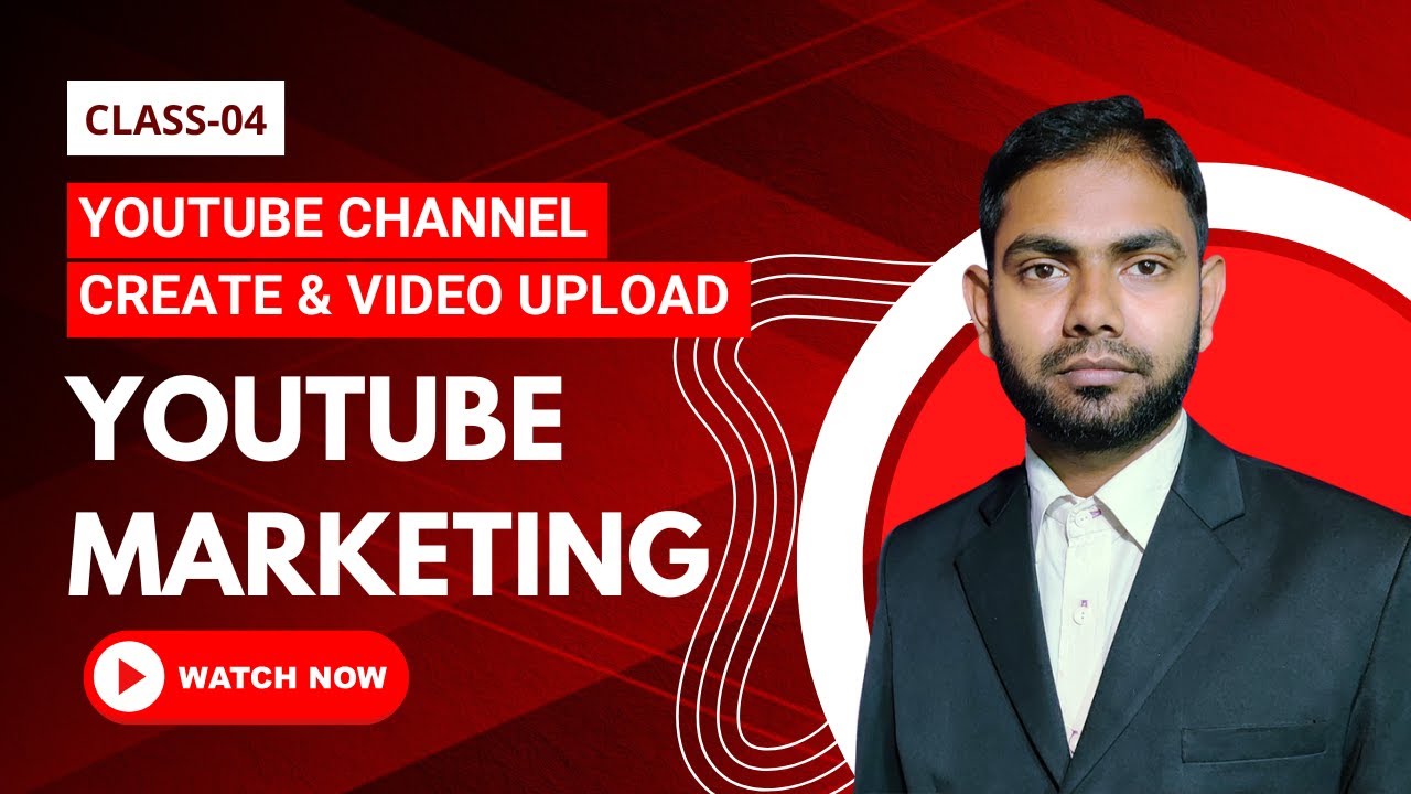 YouTube Marketing | Class 04 l YouTube Channel Create and Video Upload l Marketing Institute BD