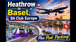 BA Club Europe & Pod Parking - Heathrow to Basel