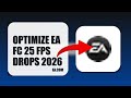 How To Optimize EA FC 25 FPS Drops 2026 (UPDATED 2026)