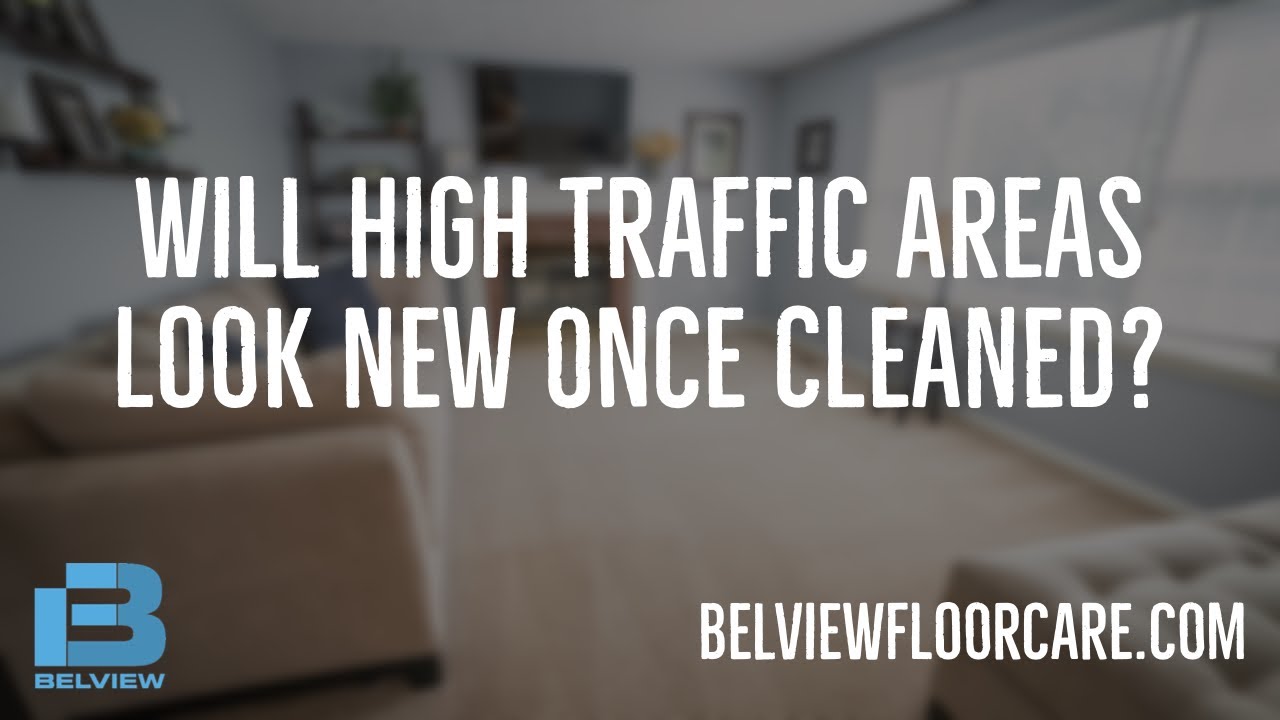 Will High Traffic Areas Look New Once Cleaned? Carpet Cleaners