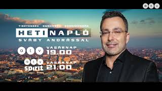 Heti Napló Sváby Andrással - Vasárnap 19:00 [2021.07.11.]