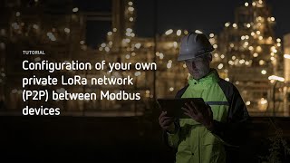 How To Set Up Your Own Private Lora P2P Network Between Modbus Devices Tutorial