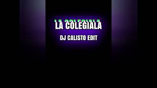 La Colegiala (Bad Gyal Remix) Dj Calisto