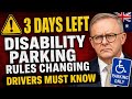 3 Days Left! Australia Disability Parking Rules Changing — Drivers Must Know This