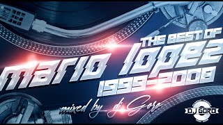 The Best Of Mario Lopez // 100% Vinyl // 1999-2008 // Mixed By DJ Goro