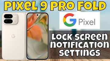Lock screen notification settings Google Pixel 9 Pro Fold | Enable lock screen notification settings