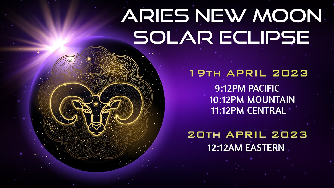 Aries New Moon Solar Eclipse April 19/20. 2023! #aries #solareclipse # ...