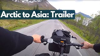 Arctic to Asia Cycle Tour: Trailer