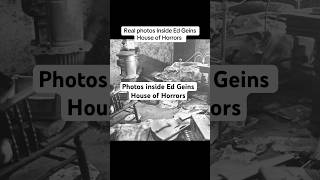 Real photos Inside Ed Geins House of Horrors #edgein #truecrime