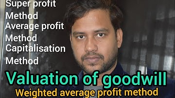 #goodwill weighted average profit method !! Valuation of goodwill !!