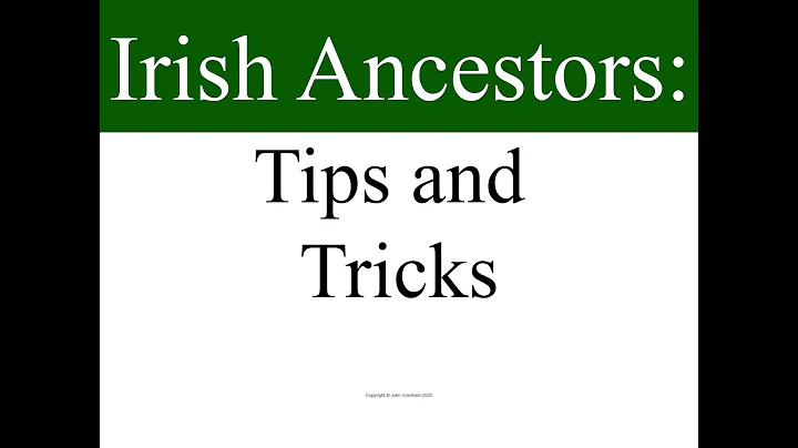 Irish Ancestors: Tips and Tricks