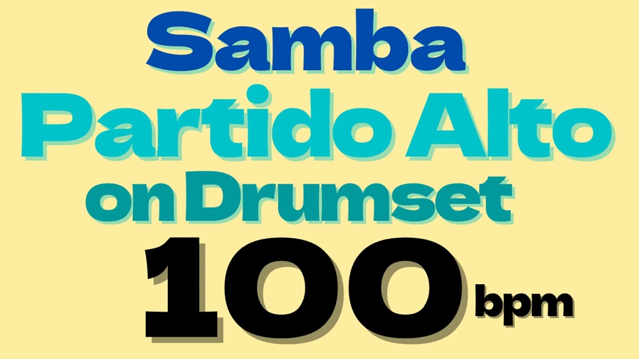 Samba [Partido Alto] on Drumset Drumloop 100bpm
